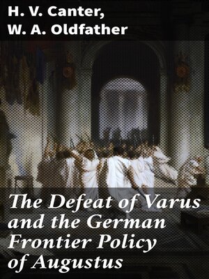 cover image of The Defeat of Varus and the German Frontier Policy of Augustus